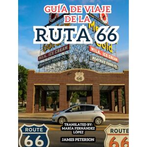 Peterson, James Guía de Viaje de la Ruta 66: Divertido Aventura en carretera con la información, imágenes y mapas adecuados para recorrer Mother Road, ya sea en dirección este o oeste. Peterson, James Guía de Viaje de la Ruta 66: Divertido Aventura en carretera con la información, imágenes y mapas adecuados para recorrer Mother Road, ya sea en dirección este o oeste.