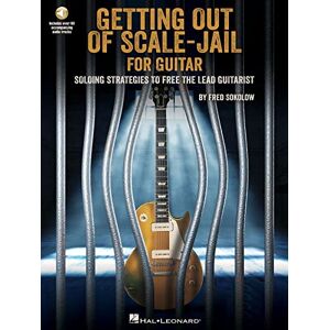 Fred Sokolow Get Out of Scale-Jail for Guitar Soloing Strategies to Free the Lead Guitarist Fred Sokolow Get Out of Scale-Jail for Guitar Soloing Strategies to Free the Lead Guitarist