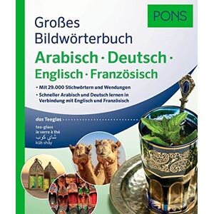 PONS Großes Bildwörterbuch Arabisch Deutsch + Englisch und Französisch: Mit 29.000 Stichwörtern und Wendungen. Schneller Arabisch und Deutsch lernen in Verbindung mit Englisch und Französisch. PONS Großes Bildwörterbuch Arabisch Deutsch + Englisch und Französisch: Mit 29.000 Stichwörtern und Wendungen. Schneller Arabisch und Deutsch lernen in Verbindung mit Englisch und Französisch.