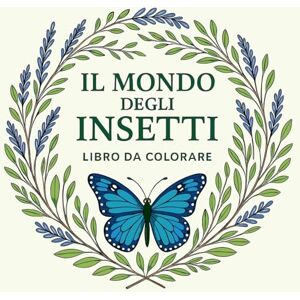 Martin, Chris Il Mondo degli Insetti Libro da colorare Martin, Chris Il Mondo degli Insetti Libro da colorare