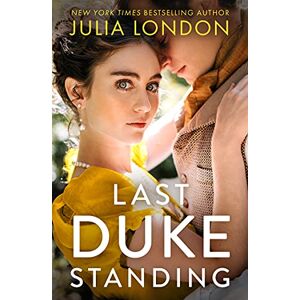 London, Julia Last Duke Standing: A Historical Romance London, Julia Last Duke Standing: A Historical Romance