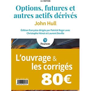 Hull, John Pack Options, futures et autres actifs dérivés 11e édition: Manuel + corrigés Hull, John Pack Options, futures et autres actifs dérivés 11e édition: Manuel + corrigés