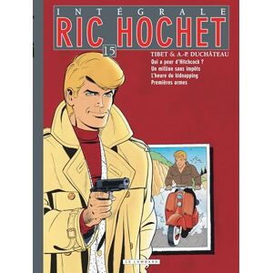 Duchâteau Intégrale Ric Hochet Tome 15 Intégrale Ric Hochet 15 Duchâteau Intégrale Ric Hochet Tome 15 Intégrale Ric Hochet 15