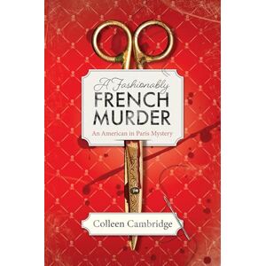 Cambridge, Colleen A Fashionably French Murder (An American in Paris Mystery) Cambridge, Colleen A Fashionably French Murder (An American in Paris Mystery)