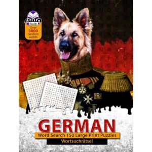 Manu, Edward Afrifa German Word Search 150 Large Print Puzzles with Solutions: Wortsuchrätsel. Word Find Book in German (Gift for family and friends) Manu, Edward Afrifa German Word Search 150 Large Print Puzzles with Solutions: Wortsuchrätsel. Word Find Book in German (Gift for family and friends)