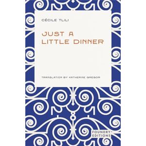 Tlili, Cécile Just a Little Dinner Tlili, Cécile Just a Little Dinner