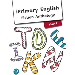 iPrimary English Anthology Year 1 Fiction (International Primary and Lower Secondary) iPrimary English Anthology Year 1 Fiction (International Primary and Lower Secondary)