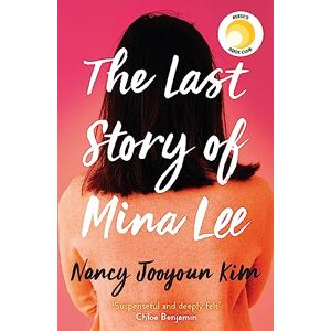 Kim, Nancy Jooyoun The Last Story of Mina Lee: the Reese Witherspoon Book Club pick Kim, Nancy Jooyoun The Last Story of Mina Lee: the Reese Witherspoon Book Club pick