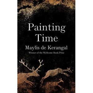 de Kerangal, Maylis Painting Time de Kerangal, Maylis Painting Time