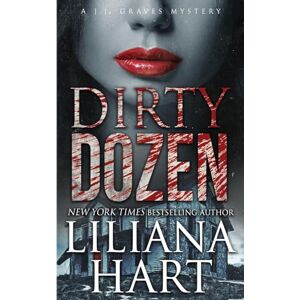 Hart, Liliana Dirty Dozen: 12 (J.J. Graves Mystery) Hart, Liliana Dirty Dozen: 12 (J.J. Graves Mystery)