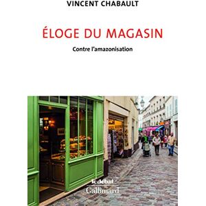 Vincent Éloge Du Magasin. Contre L'Amazonisation (Le Débat) Vincent Éloge Du Magasin. Contre L'Amazonisation (Le Débat)