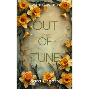 Creasy, Sara Out of Tune: Wynter Wild Book 2 Creasy, Sara Out of Tune: Wynter Wild Book 2