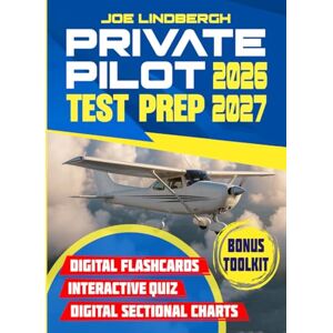 Lindbergh, Joe Private Pilot Test Prep: The Shortcut Pilots Dream Of. Step-by-Step Lessons, FAA-Style Practice, and Everything You Need to Master Every Topic — Including Interactive Quiz & Digital Flashcards Lindbergh, Joe Private Pilot Test Prep: The Shortcut Pilots Dream Of. Step-by-Step Lessons, FAA-Style Practice, and Everything You Need to Master Every Topic — Including Interactive Quiz & Digital Flashcards