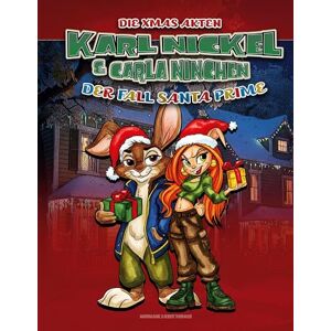 Baric, Martina Karl Nickel & Carla Ninchen Die XMAS Akten Der Fall Santa Prime Baric, Martina Karl Nickel & Carla Ninchen Die XMAS Akten Der Fall Santa Prime