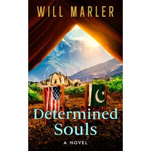 Marler, Will Determined Souls: A CHRISTIAN SUSPENSE Novel of Hope, Faith, and Restoration (The Joseph Chronicles) Marler, Will Determined Souls: A CHRISTIAN SUSPENSE Novel of Hope, Faith, and Restoration (The Joseph Chronicles)