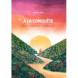 Gélis, Mlle Agathe À la conquête de mon coeur :: rallumer sa flamme intérieure afin qu’elle rayonne d’amour, pour soi et pour les autres. Gélis, Mlle Agathe À la conquête de mon coeur :: rallumer sa flamme intérieure afin qu’elle rayonne d’amour, pour soi et pour les autres.