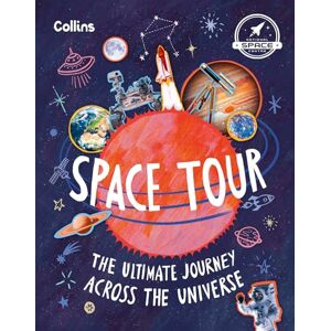 Collins Kids Space Tour: The ultimate journey across the universe Collins Kids Space Tour: The ultimate journey across the universe