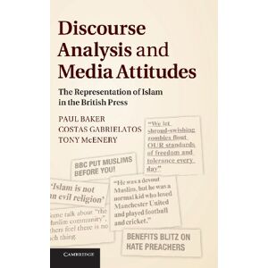 Baker, Paul Discourse Analysis and Media Attitudes: The Representation of Islam in the British Press Baker, Paul Discourse Analysis and Media Attitudes: The Representation of Islam in the British Press