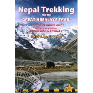 Robin Boustead Nepal Trekking & The Great Himalaya Trail: A Route & Planning Guide (Trailblazer) (Trailblazer Guides) Robin Boustead Nepal Trekking & The Great Himalaya Trail: A Route & Planning Guide (Trailblazer) (Trailblazer Guides)