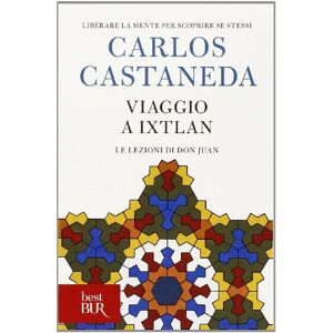 Castaneda, Carlos Viaggio a Ixtlan. Le lezioni di don Juan Castaneda, Carlos Viaggio a Ixtlan. Le lezioni di don Juan