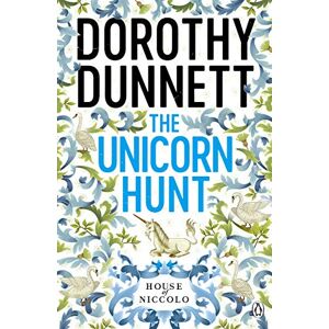 Dunnett, Dorothy The Unicorn Hunt: The House of Niccolo 5 Dunnett, Dorothy The Unicorn Hunt: The House of Niccolo 5