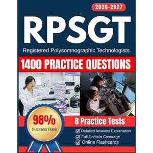 Holand, William RPSGT Exam Study Guide: 8 Practice Tests, Online Flashcards, Full Domain Coverage, and 1400 Practice Questions for Registered Polysomnographic Technologists Holand, William RPSGT Exam Study Guide: 8 Practice Tests, Online Flashcards, Full Domain Coverage, and 1400 Practice Questions for Registered Polysomnographic Technologists