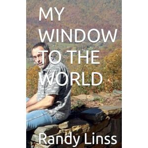 Linss, Randy My Window To The World Linss, Randy My Window To The World
