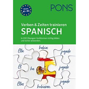 PONS Verben & Zeiten trainieren Spanisch: In 200 Übungen Verbformen richtig bilden und sicher anwenden. PONS Verben & Zeiten trainieren Spanisch: In 200 Übungen Verbformen richtig bilden und sicher anwenden.