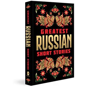 Various Greatest Russian Short Stories (Deluxe Hardbound Edition) Various Greatest Russian Short Stories (Deluxe Hardbound Edition)