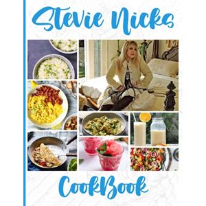 Kojuro, Ide Stevie Nicks Cookbook: Easy Recipes Beginners For The Greatest Cooking Stevie Nicks No Time And A Lot To Do Kojuro, Ide Stevie Nicks Cookbook: Easy Recipes Beginners For The Greatest Cooking Stevie Nicks No Time And A Lot To Do