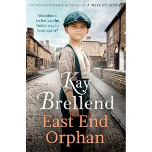 Brellend, Kay East End Orphan: An enthralling historical saga, inspired by true events Brellend, Kay East End Orphan: An enthralling historical saga, inspired by true events