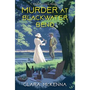 McKenna, Clara Murder at Blackwater Bend: 2 (Stella and Lyndy Mystery) McKenna, Clara Murder at Blackwater Bend: 2 (Stella and Lyndy Mystery)
