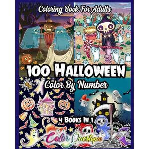 Color Questopia 100 Halloween Color by Number Coloring Book For Adults 4 Books In 1: Cute and Spooky Numbered Designs For Scary Fun Times (Color By Number For Adults) Color Questopia 100 Halloween Color by Number Coloring Book For Adults 4 Books In 1: Cute and Spooky Numbered Designs For Scary Fun Times (Color By Number For Adults)