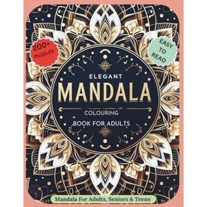 O., Felicia Elegant Mandala Colouring Book For Adults: Mindful Mandala Colouring for Adults, Seniors & Teens – 195+ Relaxing Designs for Stress Relief and ... Gift for Vacations, Holidays & Everyday Calm O., Felicia Elegant Mandala Colouring Book For Adults: Mindful Mandala Colouring for Adults, Seniors & Teens – 195+ Relaxing Designs for Stress Relief and ... Gift for Vacations, Holidays & Everyday Calm