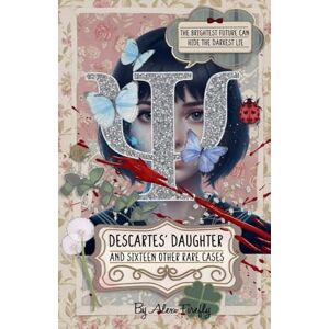 Firefly, Alex Descartes' Daughter and Sixteen Other Rare Cases Firefly, Alex Descartes' Daughter and Sixteen Other Rare Cases