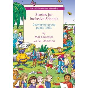 Johnson, Gill Stories for Inclusive Schools: Developing Young Pupils' Skills Johnson, Gill Stories for Inclusive Schools: Developing Young Pupils' Skills