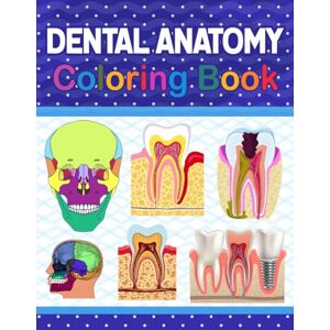 Publication, Samkeylone Dental Anatomy Coloring Book: Tooth Anatomy Coloring Work Book for Medical and Nursing students. Children's Science Books. Dental Anatomy Coloring ... Dental Assisting & Hygienist Coloring Book Publication, Samkeylone Dental Anatomy Coloring Book: Tooth Anatomy Coloring Work Book for Medical and Nursing students. Children's Science Books. Dental Anatomy Coloring ... Dental Assisting & Hygienist Coloring Book