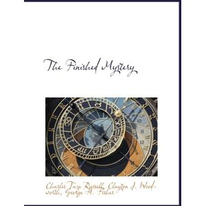 Russell, Charles Taze The Finished Mystery Russell, Charles Taze The Finished Mystery