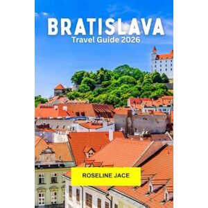Jace, Roseline Bratislava Travel Guide 2026: Discover Castles, River Views and Central European Charm in Slovakia’s Capital Jace, Roseline Bratislava Travel Guide 2026: Discover Castles, River Views and Central European Charm in Slovakia’s Capital