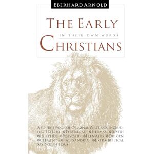 Tertullian The Early Christians: In Their Own Words Tertullian The Early Christians: In Their Own Words