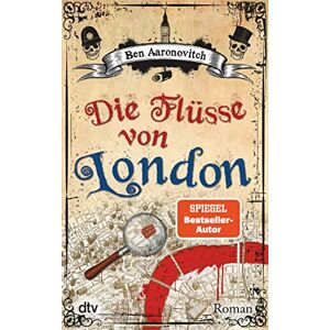 Aaronovitch, Ben Die Flüsse von London: Roman Aaronovitch, Ben Die Flüsse von London: Roman