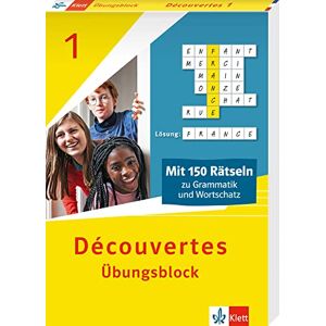 Découvertes 1 (ab 2020) Übungsblock zum Schulbuch 1. Lernjahr: 150 Rätsel zu Grammatik und Wortschatz Découvertes 1 (ab 2020) Übungsblock zum Schulbuch 1. Lernjahr: 150 Rätsel zu Grammatik und Wortschatz