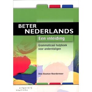 Bouman-Noordermeer, Dina Een inleiding (Beter Nederlands: grammaticaal hulpboek voor anderstaligen) Bouman-Noordermeer, Dina Een inleiding (Beter Nederlands: grammaticaal hulpboek voor anderstaligen)