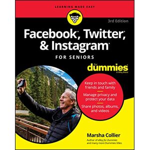Collier Facebook, Twitter, and Instagram For Seniors For Dummies, 3rd Edition Collier Facebook, Twitter, and Instagram For Seniors For Dummies, 3rd Edition