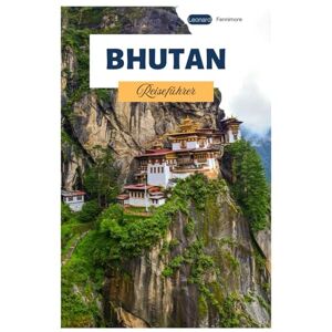 Fennimore, Leonard Bhutan Reiseführer: Entdecken Sie die Top-Attraktionen großer Städte, verborgene Schätze, kulturelle Stätten und Trekkingrouten im Himalaya. Fennimore, Leonard Bhutan Reiseführer: Entdecken Sie die Top-Attraktionen großer Städte, verborgene Schätze, kulturelle Stätten und Trekkingrouten im Himalaya.