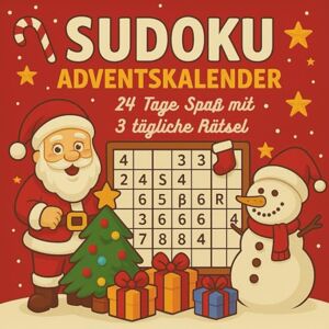 mcbrynlie, edward Sudoku Adventskalender: 24 Tage Spaß mit täglich 3 Rätseln bis Weihnachten (leicht, mittel und schwer) mcbrynlie, edward Sudoku Adventskalender: 24 Tage Spaß mit täglich 3 Rätseln bis Weihnachten (leicht, mittel und schwer)