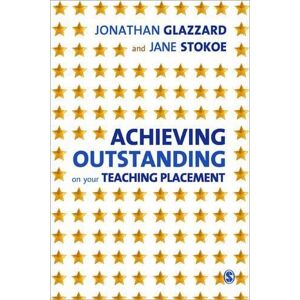 Jonathan Glazzard Achieving Outstanding on your Teaching Placement: Early Years And Primary School-Based Training Jonathan Glazzard Achieving Outstanding on your Teaching Placement: Early Years And Primary School-Based Training