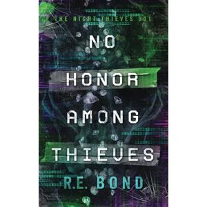 Bond, R.E. No Honor Among Thieves (The Night Thieves) Bond, R.E. No Honor Among Thieves (The Night Thieves)