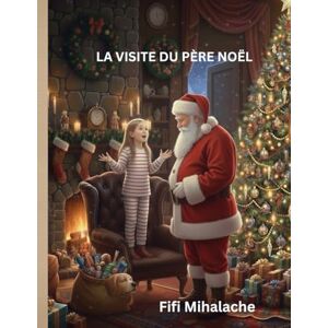 Fifi And The Flowertots LA VISITE DU PÈRE NOËL: Pour les enfants de 4 à 8 ans Fifi And The Flowertots LA VISITE DU PÈRE NOËL: Pour les enfants de 4 à 8 ans