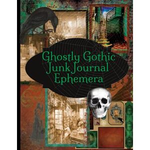 RePrint, Operation Ghostly Gothic Junk Journal Ephemera: Collection Of Vintage Paper and Halloween Antique Pages For Scrapbooking and Collage RePrint, Operation Ghostly Gothic Junk Journal Ephemera: Collection Of Vintage Paper and Halloween Antique Pages For Scrapbooking and Collage